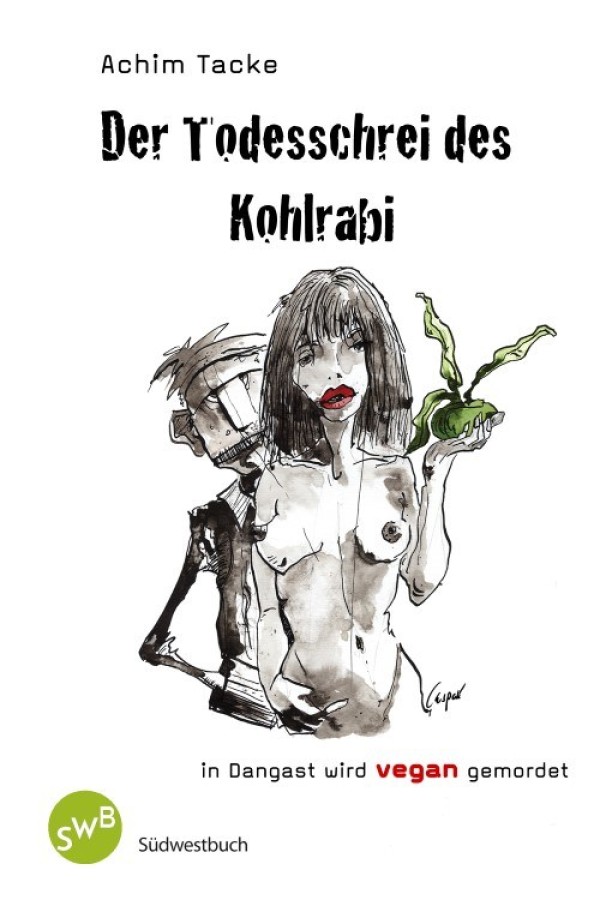 Der Todesschrei des Kohlrabis