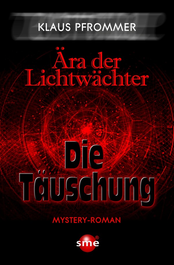 Ära der Lichtwächter - Band III Die Täuschung