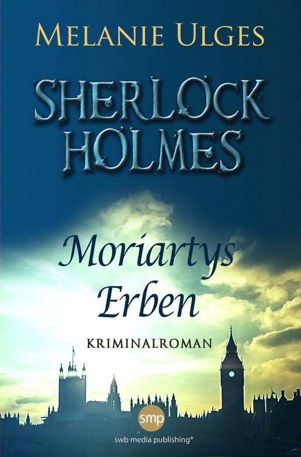Sherlock Holmes: Moriartys Erben