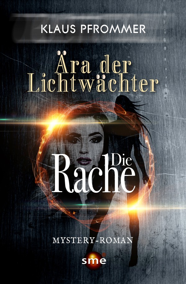 Ära der Lichtwächter - Band V Die Rache